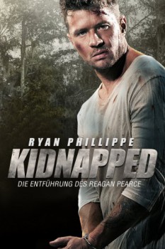poster Kidnapped - Die Entführung des Reagan Pearce&nbsp;&nbsp;(2014)