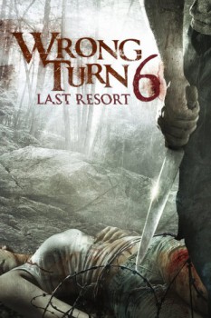 poster Wrong Turn 6: Last Resort&nbsp;&nbsp;(2014)